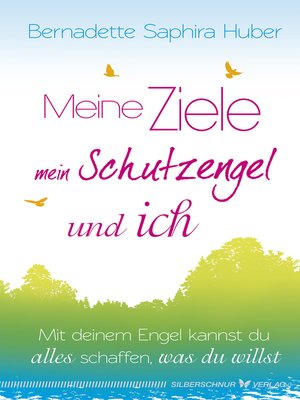 cover image of Meine Ziele, mein Schutzengel & ich